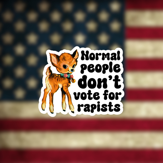 Normal people don’t vote for rapists